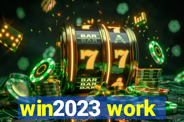 win2023 work